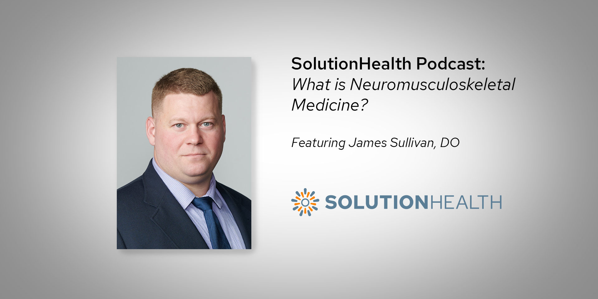 SolutionHealth Podcast: What is Neuromusculoskeletal Medicine ...